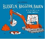 Cover "Buddeln, Baggern, Bauen"